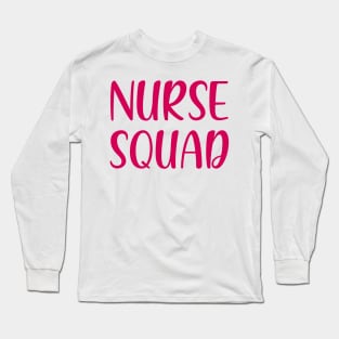 Nurse Squad Long Sleeve T-Shirt